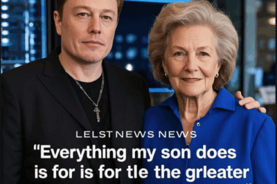 “MAMA MUSK Breaks Her SILENCE! ‘Elon’s Saving All of Humanity!’—Fierce Defense Shuts Down Haters in One Epic Quote